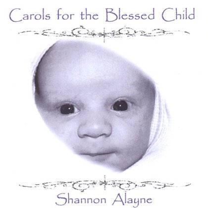 CAROLS FOR THE BLESSED CHILD