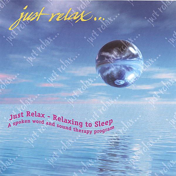 JUST RELAX-RELAXING TO SLEEP