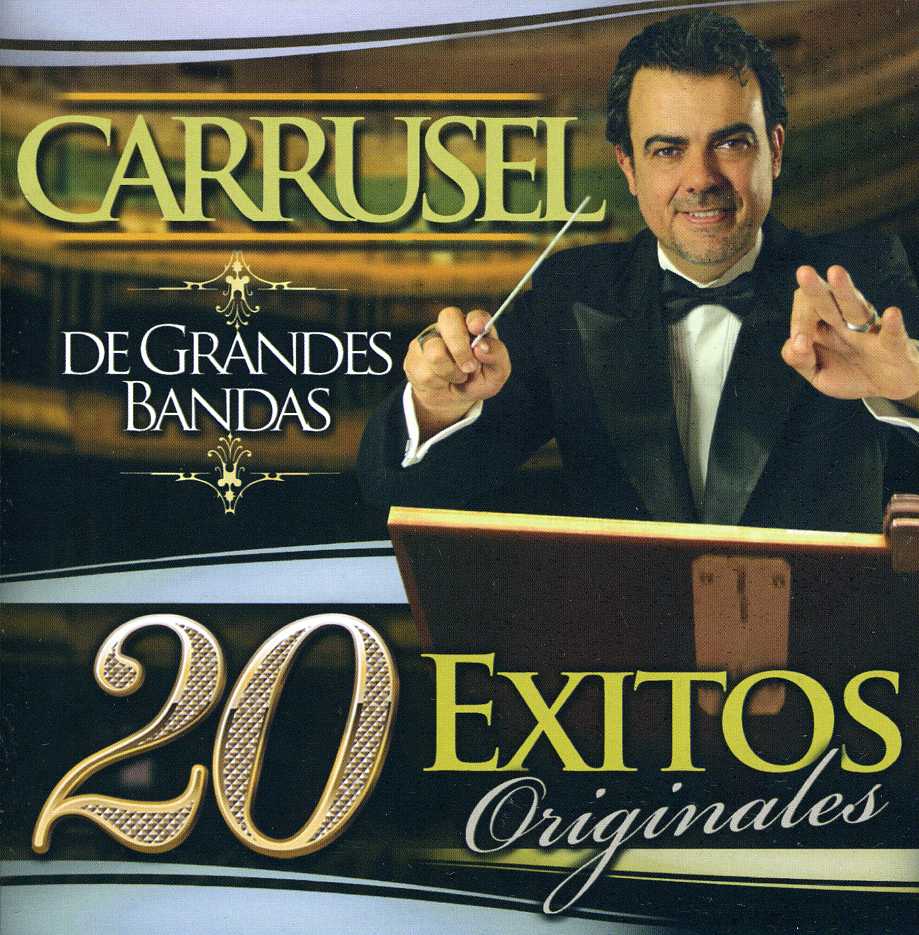 20 EXITOS ORIGINALES-CARRUSEL DE GRANDES BANDAS