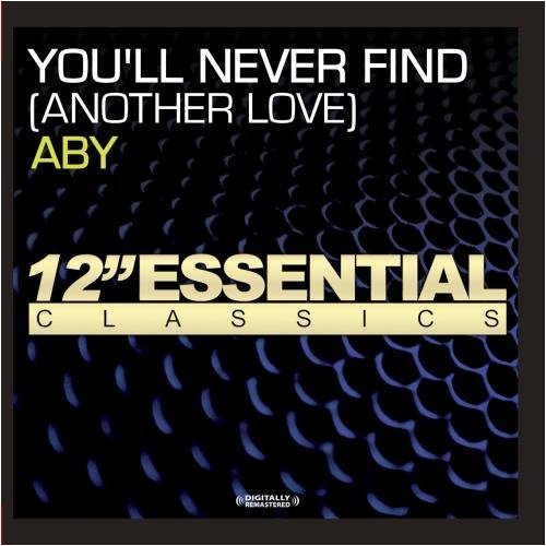 YOU'LL NEVER FIND (ANOTHER LOVE) (MOD)