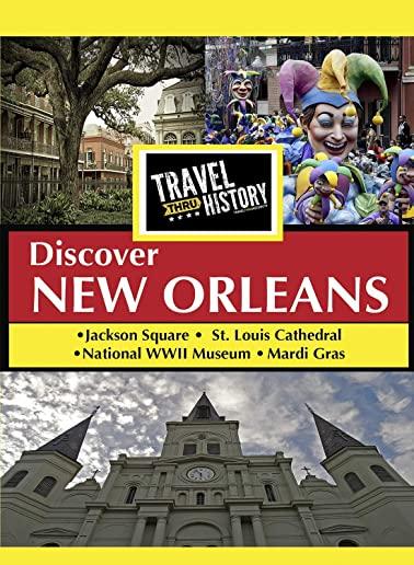 TRAVEL THRU HISTORY DISCOVER NEW ORLEANS / (MOD)