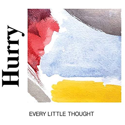 EVERY LITTLE THOUGHT