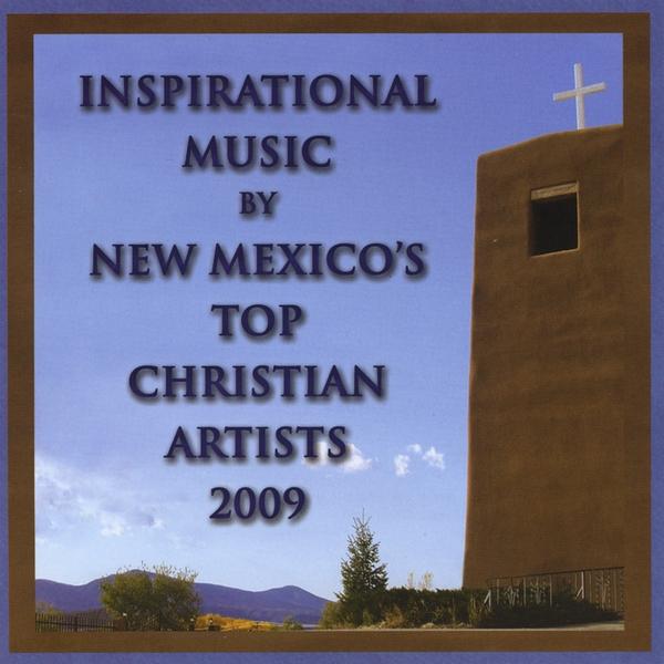 INSPIRATIONAL MUSIC BY NEW MEXICO'S TOP CHRISTIAN