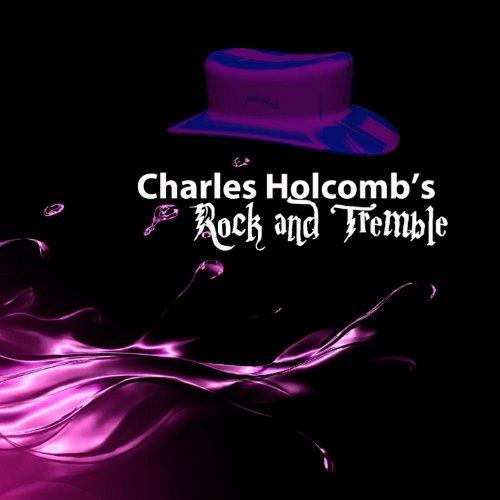 CHARLES HOLCOMBS ROCK & TREMBLE ALBUM (CDR)