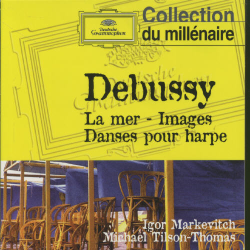 DEBUSSY: LA MER / IMAGES / DANSES POUR HARPE