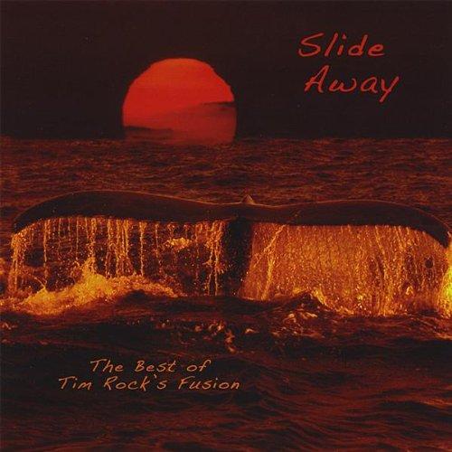SLIDE AWAY - THE BEST OF TIM ROCK'S FUSION (CDR)
