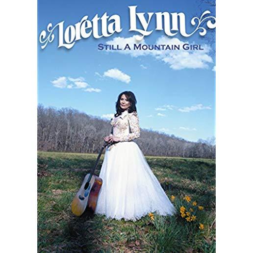 LORETTA LYNN: STILL A MOUNTAIN GIRL