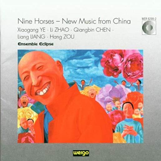 NINE HORSES: NEW MUSIC FROM CHINA