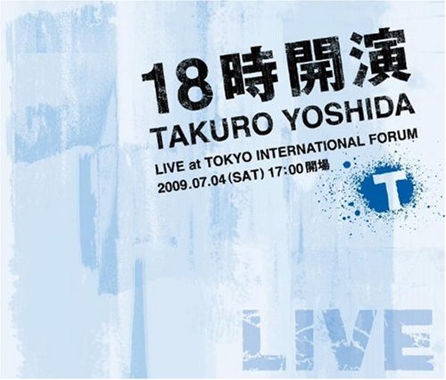 18 JI KAIEN-TAKURO YOSHIDA LIVE AT TOKYO INTERNATI