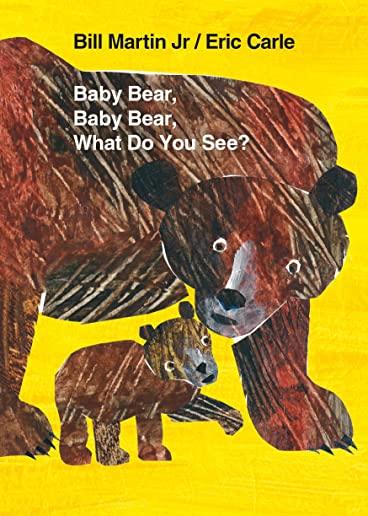 BABY BEAR BABY BEAR WHAT DO YOU SEE (BOBO) (ILL)