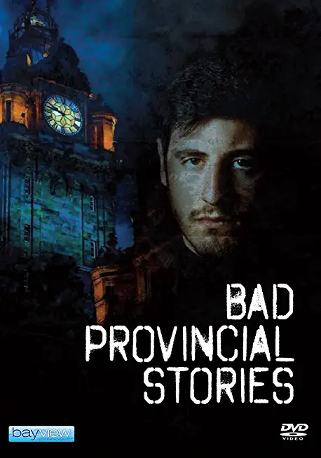 Bad Provincial Stories