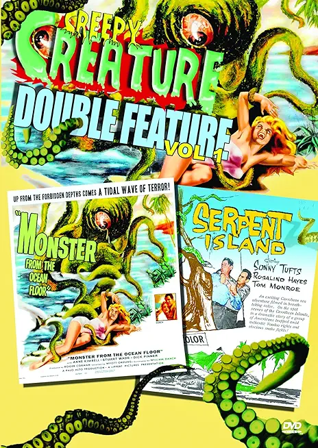 Creepy Creature Double Feat Volume 1: Monster from the Ocean Floor / Serpent Island