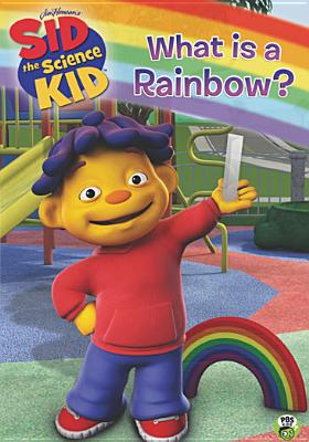 Sid the Science Kid: What Is a Rainbow?