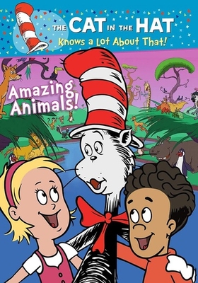 The Cat in the Hat Knows a Lot about That! Amazing Animals!