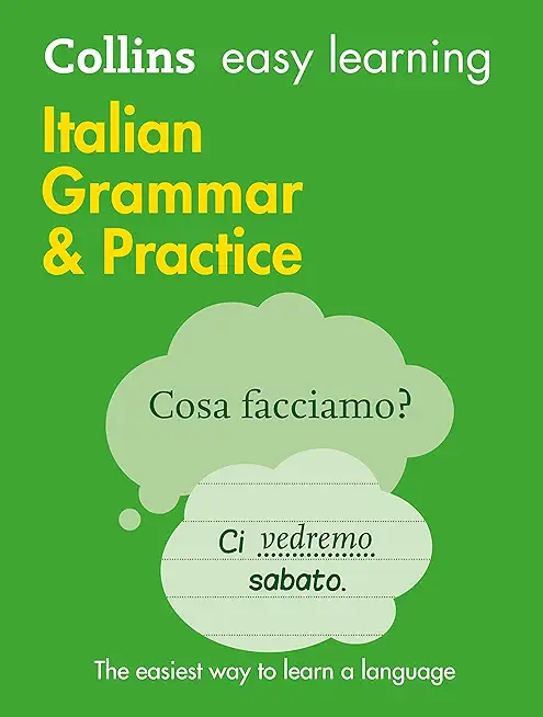 Collins Easy Learning Italian - Easy Learning Italian Grammar and Practice