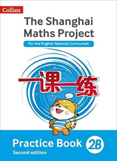 Shanghai Maths - The Shanghai Maths Project Practice Book 2b