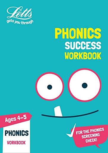 Letts Ks1 Revision Success - New Curriculum - Phonics Ages 4-5 Practice Workbook