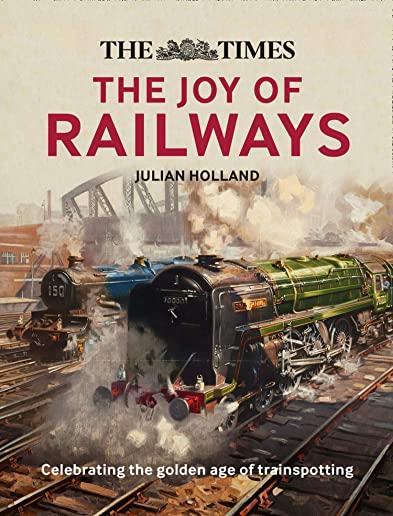 The Times Lost Joy of Railways