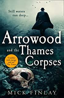 Arrowood and the Thames Corpses (an Arrowood Mystery, Book 3)