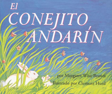 El Conejito AndarÃ­n: The Runaway Bunny (Spanish Edition)