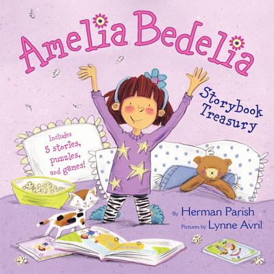 Amelia Bedelia Storybook Treasury: Amelia Bedelia's First Day of School; Amelia Bedelia's First Field Trip; Amelia Bedelia Makes a Friend; Amelia Bede