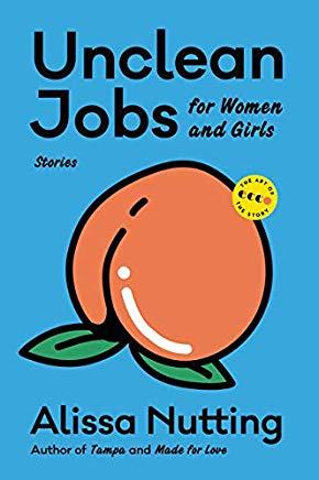 Unclean Jobs for Women and Girls: Stories