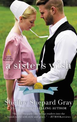 A Sister's Wish: The Charmed Amish Life, Book Three