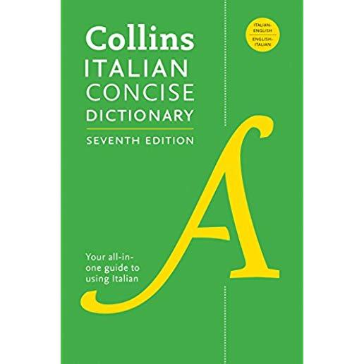 Collins Italian Concise Dictionary, 7th Edition: Completely Updated and Revised
