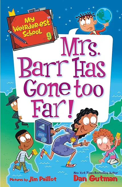My Weirder-Est School #9: Mrs. Barr Has Gone Too Far!