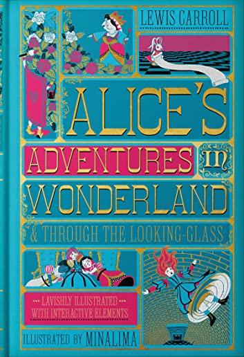 Alice's Adventures in Wonderland (Illustrated with Interactive Elements): & Through the Looking-Glass