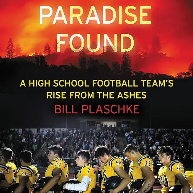 Paradise Found: A High School Football Team's Rise from the Ashes