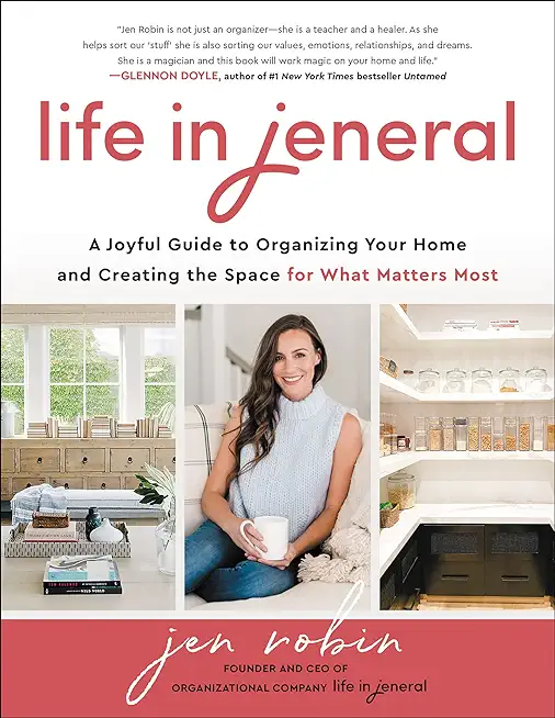 Life in Jeneral: A Joyful Guide to Organizing Your Home and Creating the Space for What Matters Most