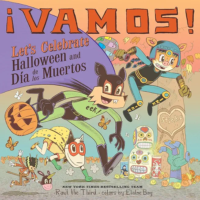 Â¡Vamos! Let's Celebrate Halloween and DÃ­a de Los Muertos: A Halloween and Day of the Dead Celebration