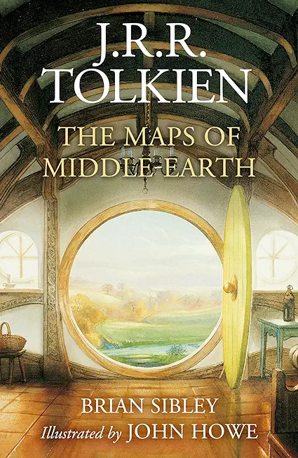 The Maps of Middle-Earth: The Essential Maps of J.R.R. Tolkien's Fantasy Realm from NÃºmenor and Beleriand to Wilderland and Middle-Earth