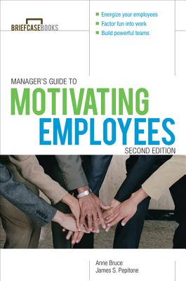 Manager's Guide to Motivating Employees