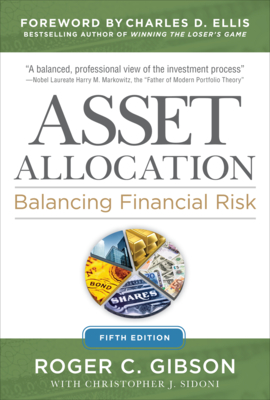 Asset Allocation: Balancing Financial Risk, Fifth Edition: Balancing Financial Risk, Fifth Edition