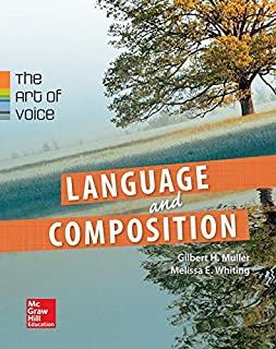 Muller, Language & Composition: The Art of Voice, 2014 1e, (AP Edition) Student Edition