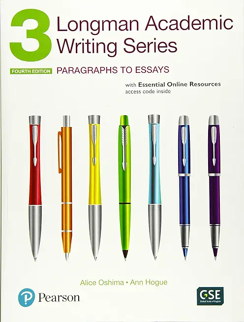 Longman Academic Writing Series 3: Paragraphs to Essays, with Essential Online Resources