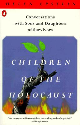 Children of the Holocaust: Conversations with Sons and Daughters of Survivors