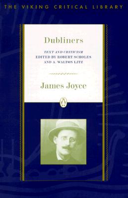 Dubliners: Text and Criticism; Revised Edition