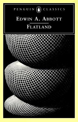 Flatland: A Romance in Many Dimensions