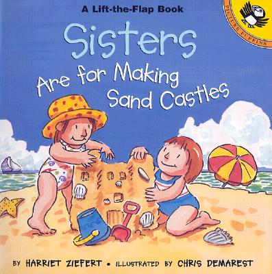 Sisters Are for Making Sand Castles