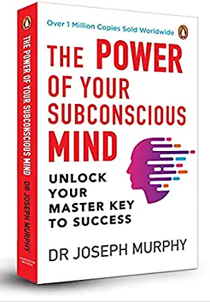 The Power of Your Subconscious Mind (Premium Paperback, Penguin India): A Personal Transformation and Development Book, Understanding Human Psychology