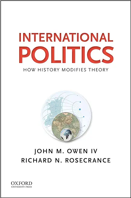 International Politics: How History Modifies Theory