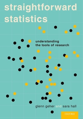 Straightforward Statistics: Understanding the Tools of Research