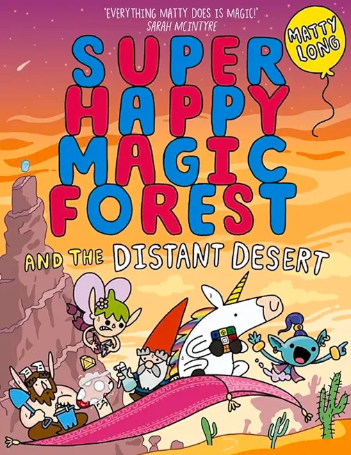 Super Happy Magic Forest and the Distant Desert: Volume 4