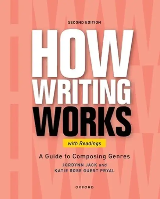 How Writing Works: A Guide to Composing Genres, with Readings