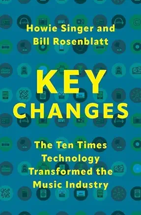 Key Changes: The Ten Times Technology Transformed the Music Industry