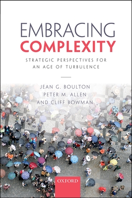 Embracing Complexity: Strategic Perspectives for an Age of Turbulence