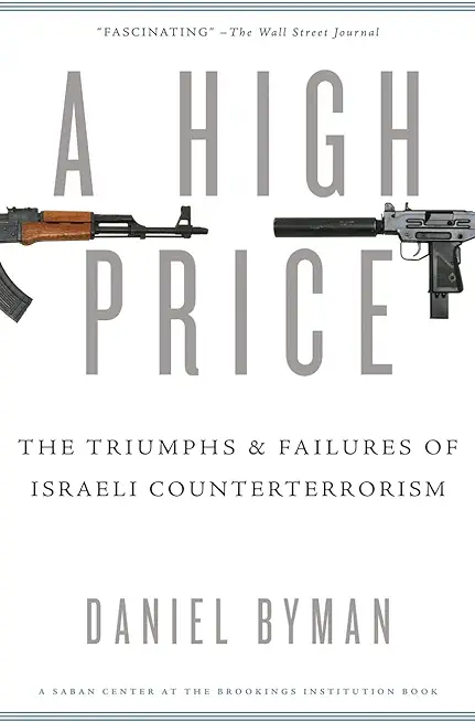 High Price: The Triumphs and Failures of Israeli Counterterrorism